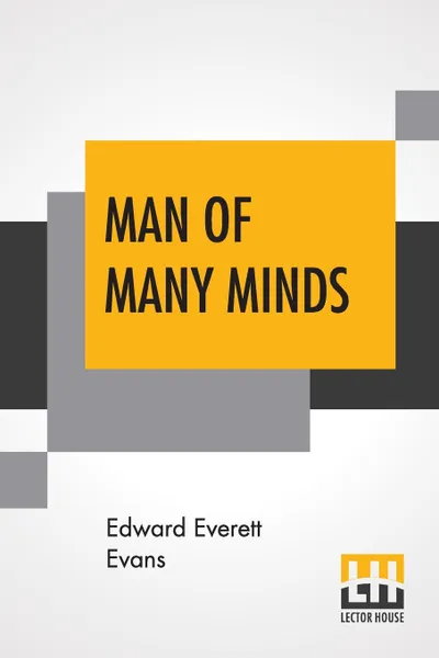 Обложка книги Man Of Many Minds, Edward Everett Evans