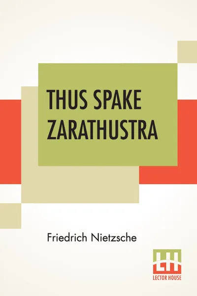 Обложка книги Thus Spake Zarathustra. A Book For All And None; Translated By Thomas Common, Friedrich Nietzsche, Thomas Common