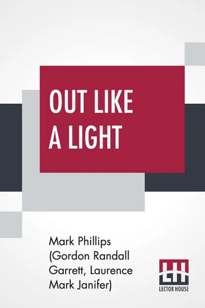 Обложка книги Out Like A Light, Phillips (Gordon Randall Garrett; Lauren