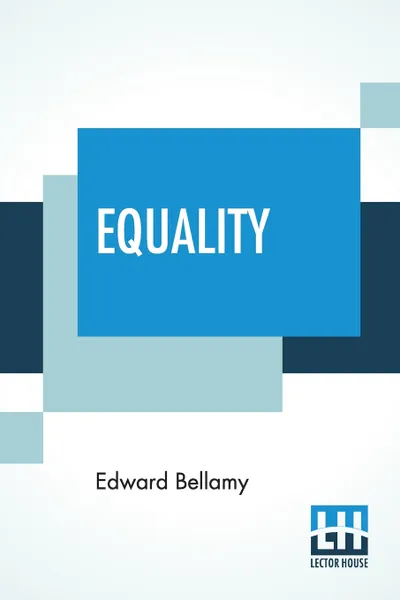 Обложка книги Equality, Edward Bellamy