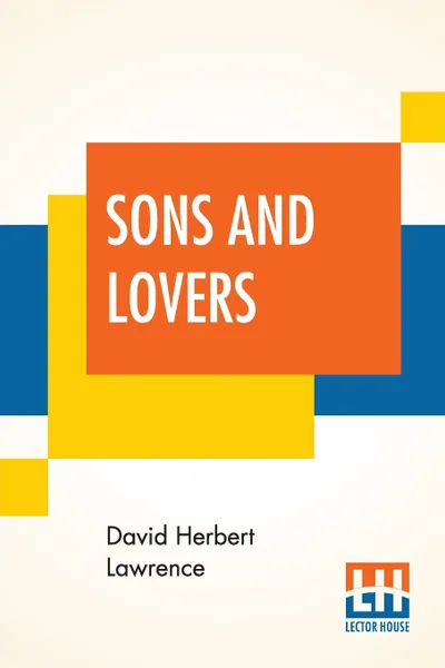 Обложка книги Sons And Lovers, David Herbert Lawrence
