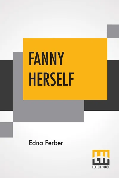 Обложка книги Fanny Herself, Edna Ferber