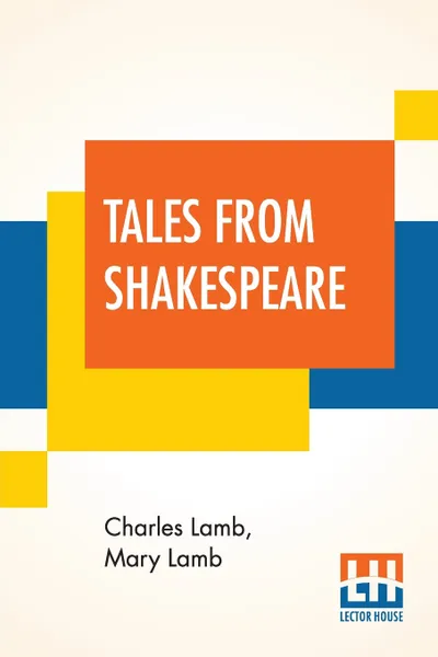 Обложка книги Tales From Shakespeare, Lamb Charles, Mary Lamb