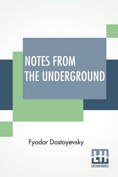Обложка книги Notes From The Underground, Фёдор Михайлович Достоевский