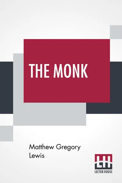 Обложка книги The Monk. A Romance, Matthew Gregory Lewis