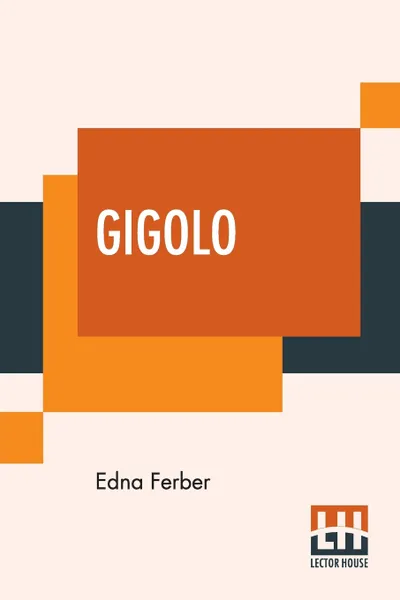 Обложка книги Gigolo, Edna Ferber