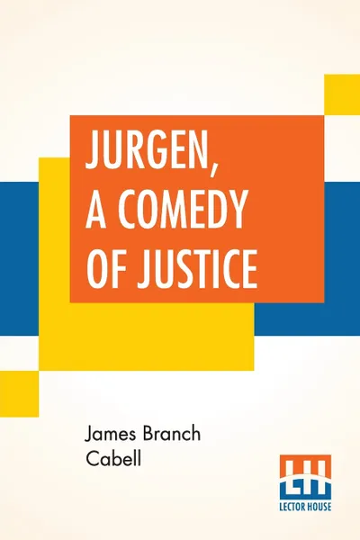 Обложка книги Jurgen, A Comedy Of Justice, James Branch Cabell