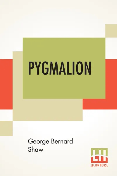 Обложка книги Pygmalion, George Bernard Shaw