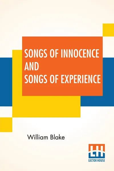 Обложка книги Songs Of Innocence And Songs Of Experience, William Blake