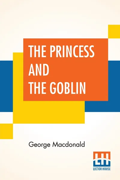 Обложка книги The Princess And The Goblin, George Macdonald