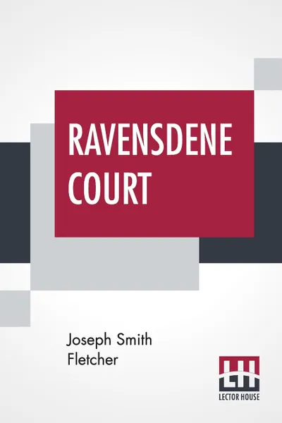 Обложка книги Ravensdene Court, Joseph Smith Fletcher