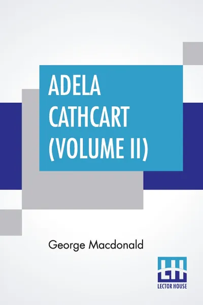 Обложка книги Adela Cathcart (Volume II), George Macdonald