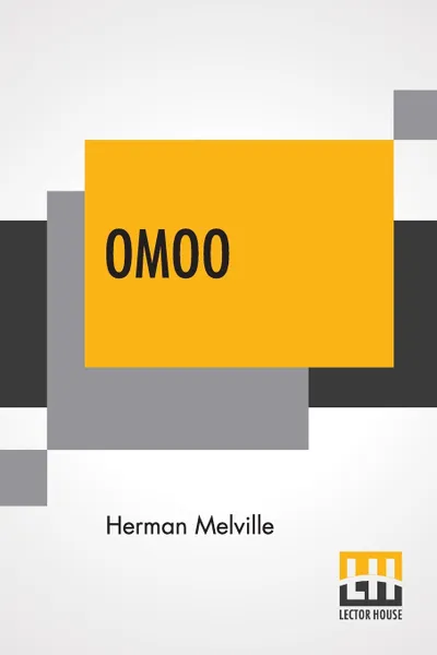 Обложка книги Omoo. Adventures In The South Seas, Herman Melville
