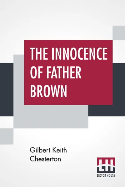 Обложка книги The Innocence Of Father Brown, Gilbert Keith Chesterton