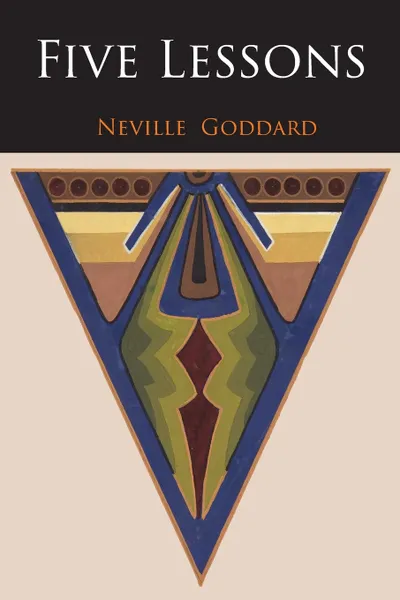 Обложка книги Five Lessons, Neville Goddard, Neville