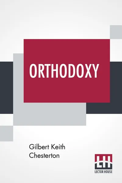 Обложка книги Orthodoxy, Gilbert Keith Chesterton