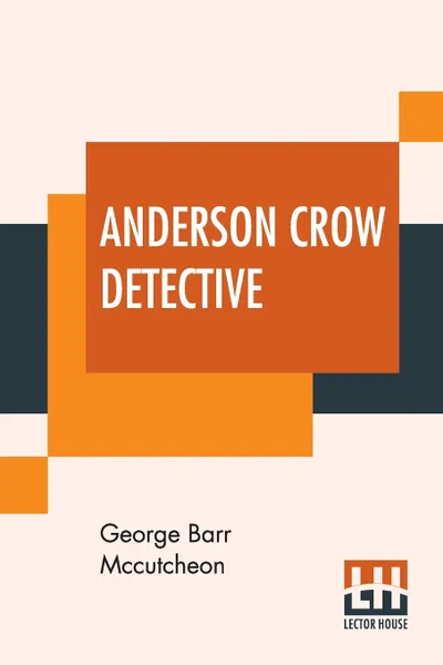 Обложка книги Anderson Crow Detective, George Barr Mccutcheon