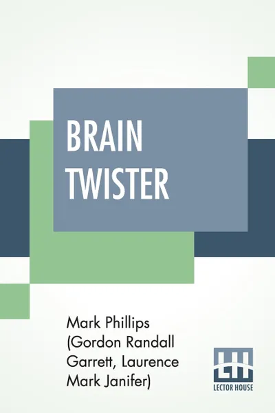 Обложка книги Brain Twister, Phillips (Gordon Randall Garrett; Lauren