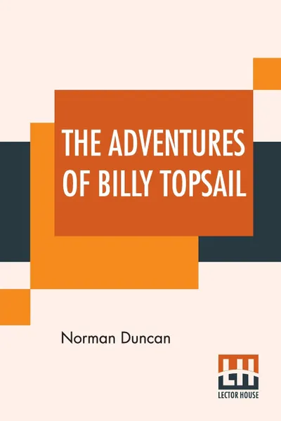 Обложка книги The Adventures Of Billy Topsail, Norman Duncan