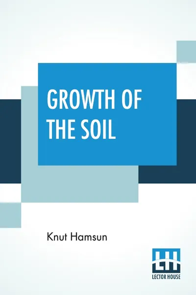 Обложка книги Growth Of The Soil. (Original Title 