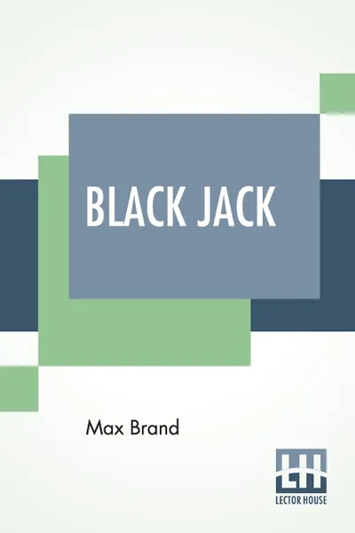 Обложка книги Black Jack, Max Brand