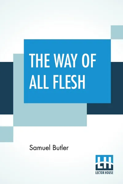 Обложка книги The Way Of All Flesh, Samuel Butler