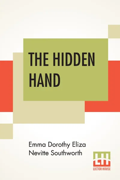 Обложка книги The Hidden Hand, Emma Dorothy Eliza Nevitte Southworth