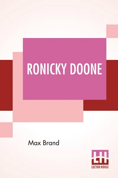 Обложка книги Ronicky Doone, Max Brand