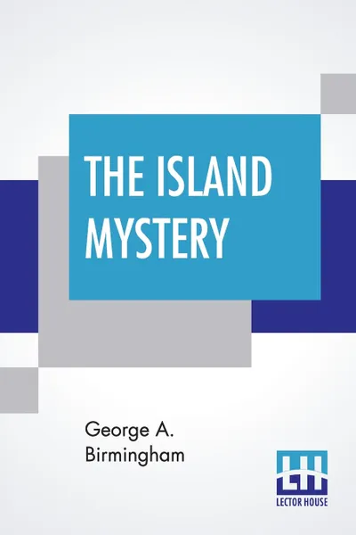 Обложка книги The Island Mystery, George A. Birmingham