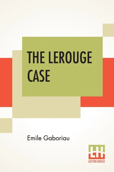 Обложка книги The Lerouge Case, Emile Gaboriau