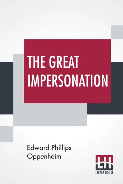 Обложка книги The Great Impersonation, Edward Phillips Oppenheim