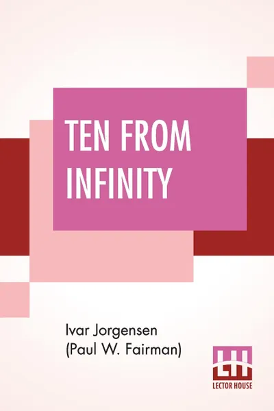 Обложка книги Ten From Infinity, Ivar Jorgensen (Paul W. Fairman)