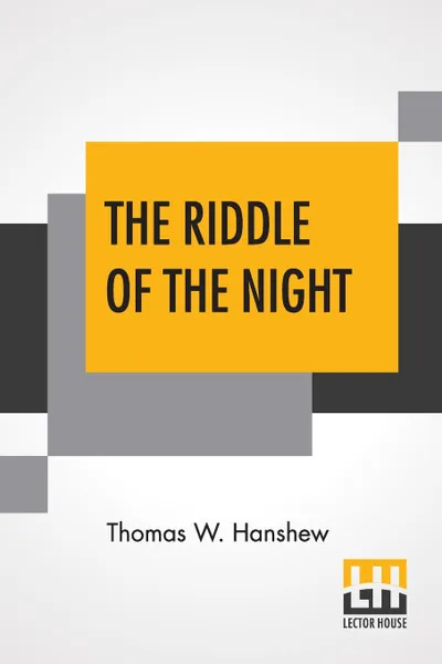 Обложка книги The Riddle Of The Night. Three Owls Edition, Thomas W. Hanshew