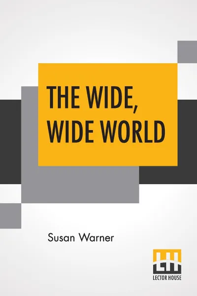 Обложка книги The Wide, Wide World, Susan Warner