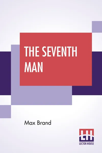 Обложка книги The Seventh Man, Max Brand