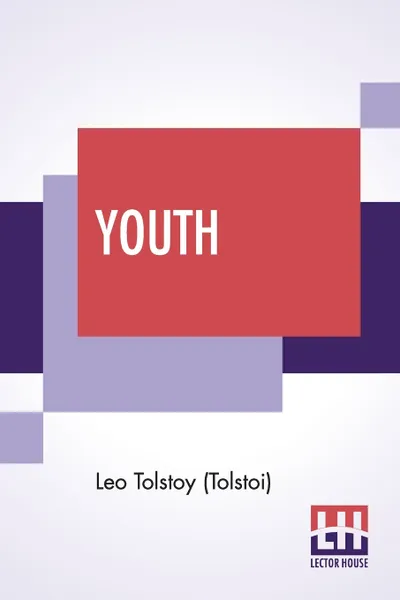 Обложка книги Youth. Translated By C. J. Hogarth, Leo Tolstoy (Tolstoi), Charles James Hogarth