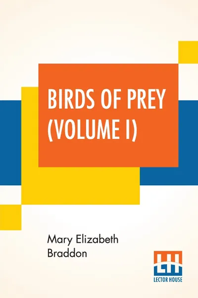 Обложка книги Birds Of Prey (Volume I), Mary Elizabeth Braddon