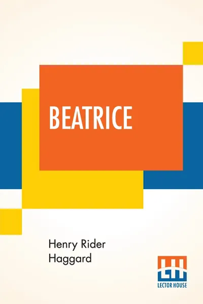 Обложка книги Beatrice, Henry Rider Haggard