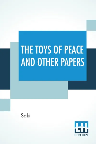 Обложка книги The Toys Of Peace And Other Papers, Saki