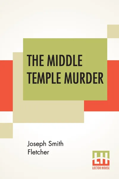 Обложка книги The Middle Temple Murder, Joseph Smith Fletcher