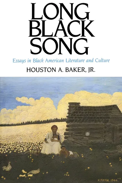 Обложка книги Long Black Song. Essays in Black American Literature and Culture, Houston A Baker