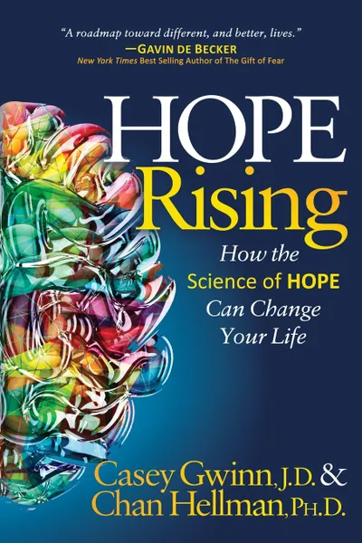 Обложка книги Hope Rising. How the Science of Hope Can Change Your Life, Casey Gwinn, Chan Hellman