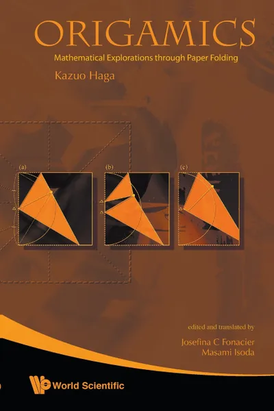 Обложка книги Origamics. Mathematical Explorations Through Paper Folding, Kazuo Haga
