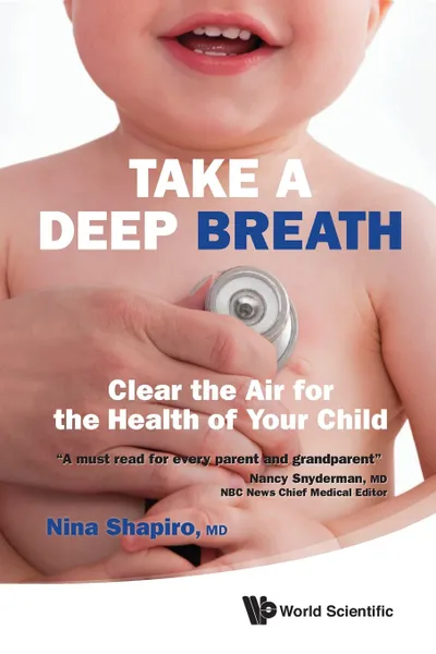 Обложка книги Take a Deep Breath. Clear the Air for the Health of Your Child, Nina L. Shapiro