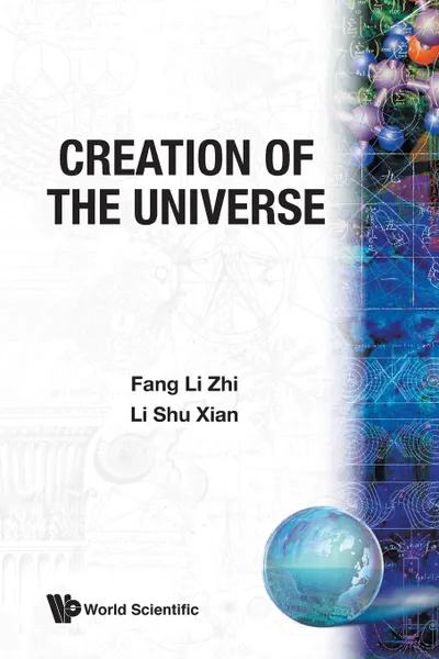 Обложка книги CREATION OF THE UNIVERSE, Fang Li Zhi, Li Shu Xian