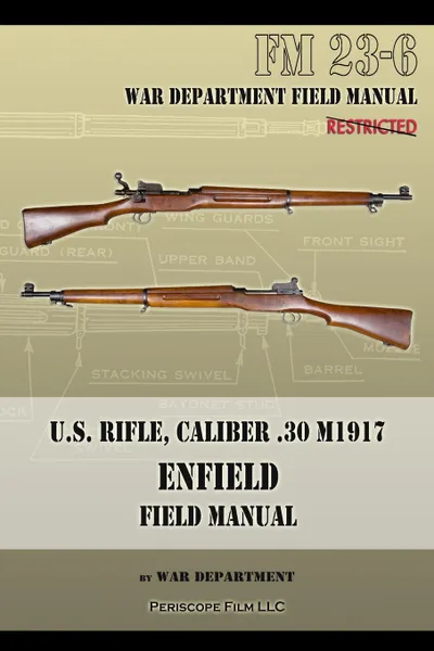 Обложка книги U.S. Rifle, Caliber .30 M1917 Enfield. FM 23-6, War Department