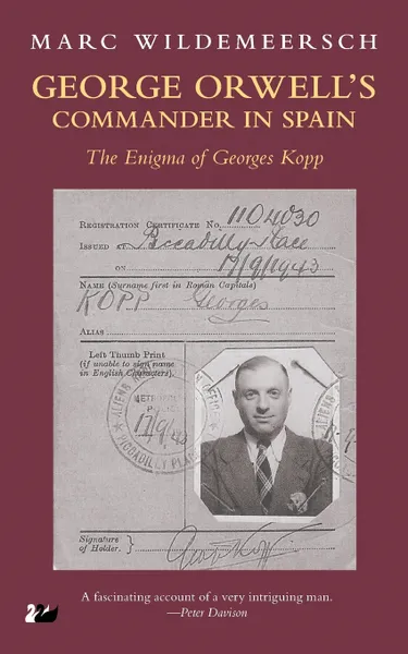 Обложка книги George Orwell S Commander in Spain. The Enigma of Georges Kopp, Marc Wildermeersch, Marc Wildemeersch