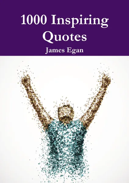 Обложка книги 1000 Inspiring Quotes, James Egan