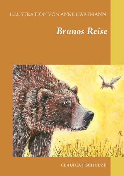 Обложка книги Brunos Reise, Claudia J. Schulze, Anke Hartmann