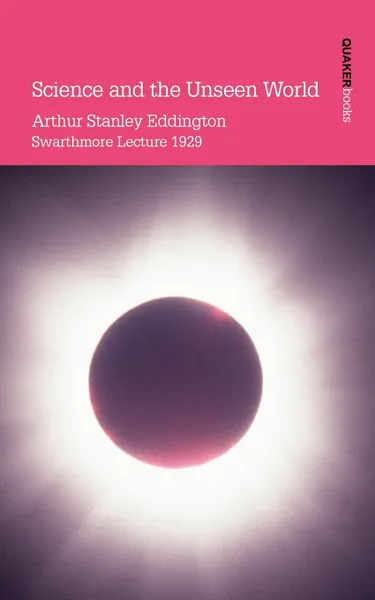 Обложка книги Science and the Unseen World, Arthur Stanley Eddington